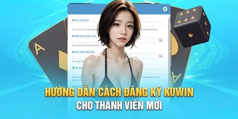 Quy trình đăng ký tài khoản cá cược tại Kuwin